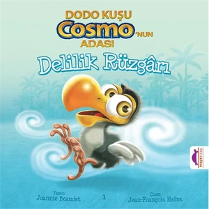 Dodo Kuşu Cosmo’Nun Adası: Delilik Rüzgarı-Joannie Beaudet