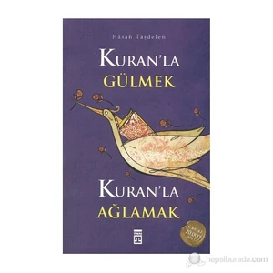 Kuran'La Gülmek Kuran'La Ağlamak-Hasan Taşdelen