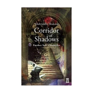 Corridor Of Shadows - (Futher Sufi Chronicles)-Muhyiddin Şekür