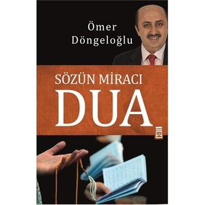 Sözün Miracı Dua-Ömer Döngeloğlu