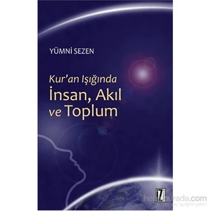 Kur'An Işığında İnsan, Akıl Ve Toplum-Yümni Sezen