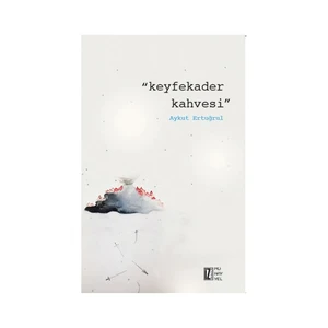 Keyfekader Kahvesi-Aykut Ertuğrul
