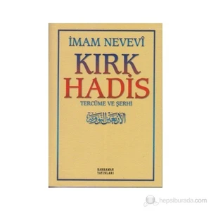 Kırk Hadis Tercüme Ve Şerhi (Sarı Kapak)-Ebu Zekeriyya Muhyiddin Bin Şeref En-Nevevi Ed-Dimeşki