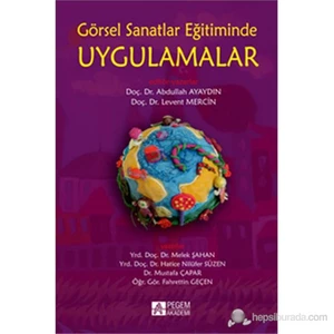 Pegem Akademi Yayıncılık Görsel Sanatlar Eğitiminde Uygulamalar