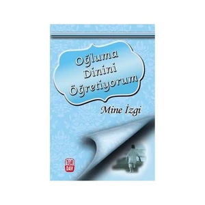 Oğluma Dinini Öğretiyorum-Mine İzgi