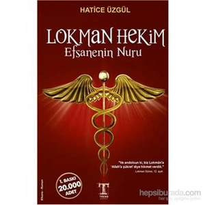 Lokman Hekim Efsanenin Nuru-Hatice Üzgül