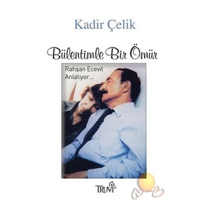 Bületinimle Bir Ömür / Rahşan Ecevit Anlatıyor