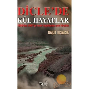 DİCLE'DE KÜL HAYATLAR
