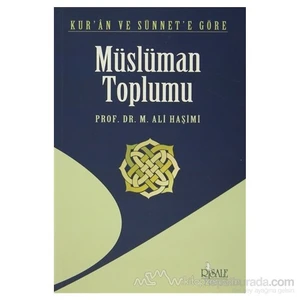 Kur''An Ve Sünnet''E Göre Müslüman Toplumu-M. Ali Haşimi