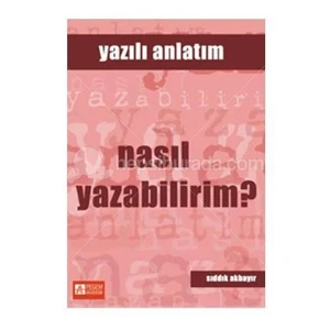 Pegem Akademi Yayıncılık Yazılı Anlatım - Nasıl Yazabilirim?