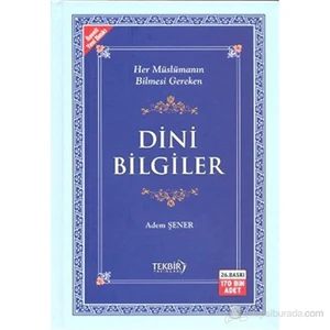 Dini Bilgiler (Her Müslümanın Bilmesi Gereken) - Adem Şener