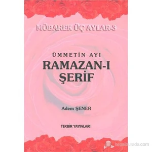 Ümmetin Ayı Ramazan-I Şerif-Adem Şenel