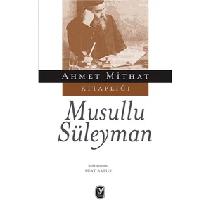 Musullu Süleyman-Ahmet Mithat