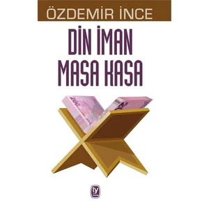 Din İman Masa Kasa-Özdemir İnce