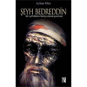 Şeyh Bedreddin - (Bir Sufi Alimin Fıkıhçı Olarak Portresi)-Ayhan Hira