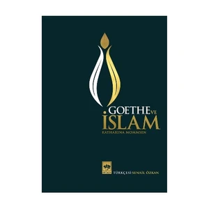 Goethe Ve İslam (Ciltli)-Katharina Mommsen