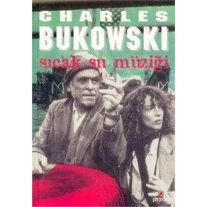 Sıcak Su Müziği - Charles Bukowski