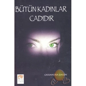 Bütün Kadınlar Cadıdır - Cassandra Eason