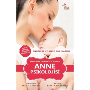 Hamilelik Dönemi Ve Sonrası Anne Psikolojisi - Esra Oğuz Yılmaz