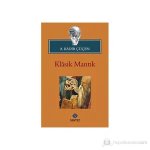 Klasik Mantık-A. Kadir Çüçen