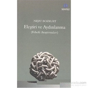 Eleştiri Ve Aydınlanma Felsefi Araştırmaları-Nejat Bozkurt