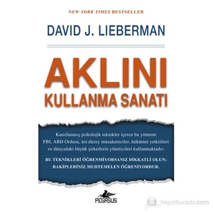 Aklını Kullanma Sanatı - David J. Lieberman