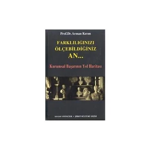 Farklılığınızı Ölçebildiğiniz An . . .