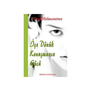 İçe Dönük Konuşmanın Gücü - Shad Helmstetter