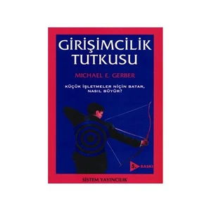 Girişimcilik Tutkusu-Michael E. Gerber