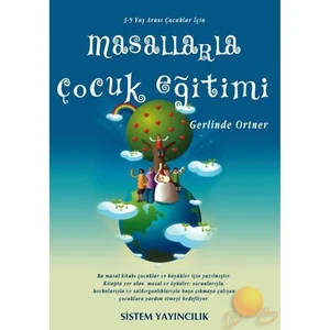 Masallarla Çocuk Eğitimi-Gerlinde Ortner
