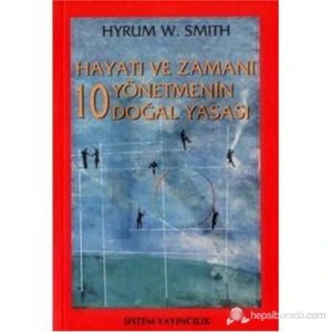 Hayatı Ve Zamanı Yönetmenin 10 Doğal Yasası-Hyrum W. Smith