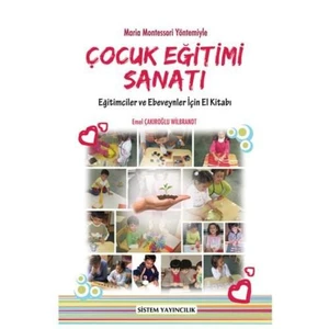 Çocuk Eğitimi Sanatı-Emel Çakıroğlu Wilbrandt