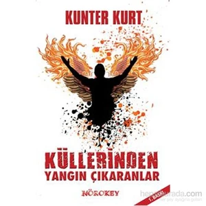 Küllerinden Yangın Çıkaranlar-Kunter Kurt