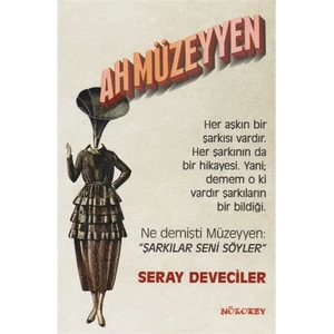 Ah Müzeyyen-Seray Deveciler