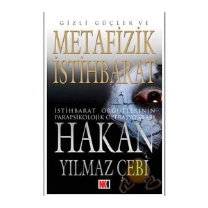 Gizli Güçler Ve Metafizik İstihbarat-Hakan Yılmaz Çebi