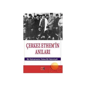 Çerkez Ethem'in Anıları-Çerkez Ethem