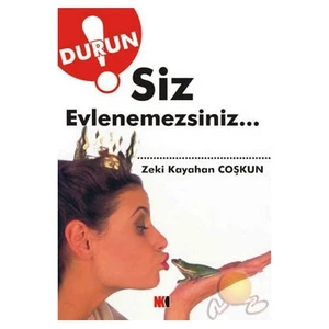 Durun! Siz Evlenemezsiniz...