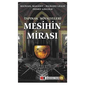 Mesihin Mirası - Tapınak Şovalyeleri 3 ( The  Messianic Legacy )-Michael Baigent