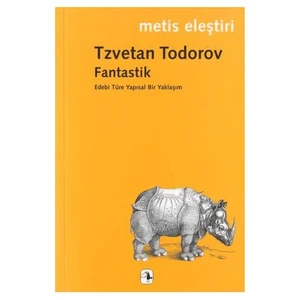 Fantastik: Edebi Türe Yapısal Bir Yaklaşım -Tzvetan Todorov