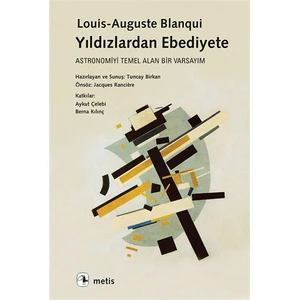 Yıldızlardan Ebediyete: Astronomiyi Temel Alan Bir Varsayım-Louis-Auguste Blanqui