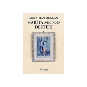 Harita Metod Defteri - Murathan Mungan