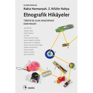 Etnografik Hikayeler: Türkiye’de Alan Araştırması Deneyimleri