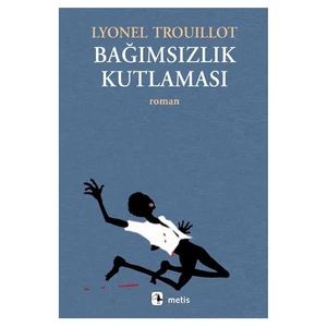 Bağımsızlık Kutlaması - Lyonel Trouillot