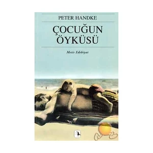 Çocuğun Öyküsü - Peter Handke
