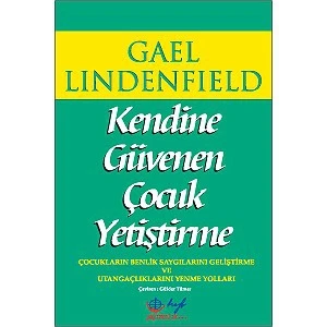 Kendine Güvenen Çocuk Yetiştirme-Gael Lindenfield