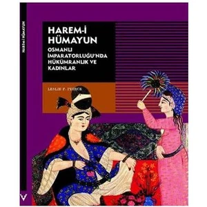 Harem-İ Hümayun-Leslie P. Peirce