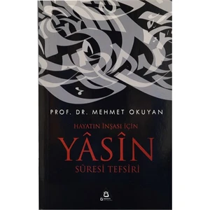 Hayatın İnşası İçin Yasin Suresi Tefsiri - Mehmet Okuyan