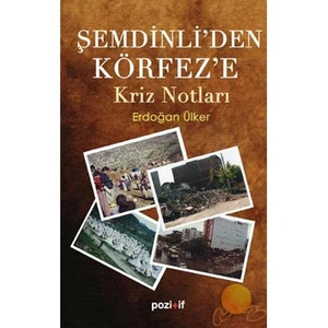 Şemdinli’Den Körfez’E - Kriz Notları-Erdoğan Ülker