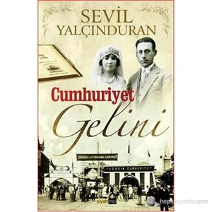 Cumhuriyet Gelini-Sevil Yalçınduran
