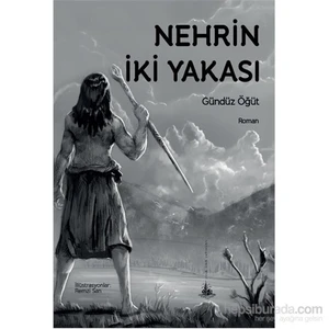 Nehrin İki Yakası-Gündüz Öğüt